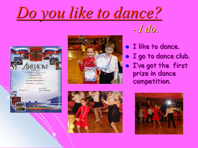 Do you like to dance?         